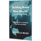 Building Brave New Worlds | Worldbuilding Planner (Printable)